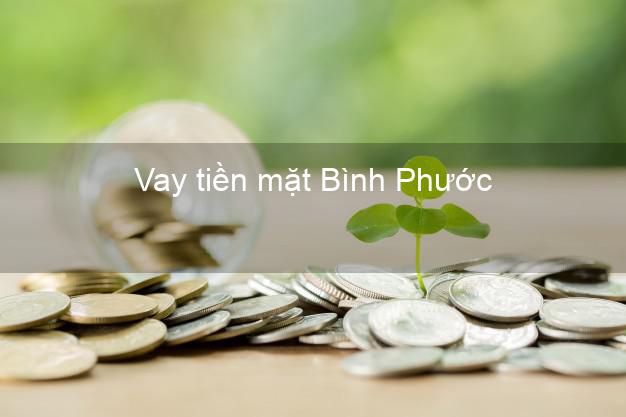 Vay tiền mặt Bình Phước không giữ giấy tờ