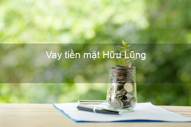 Vay tiền mặt Hữu Lũng Lạng Sơn không giữ giấy tờ