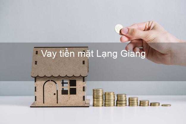 Vay tiền mặt Lạng Giang Bắc Giang không giữ giấy tờ