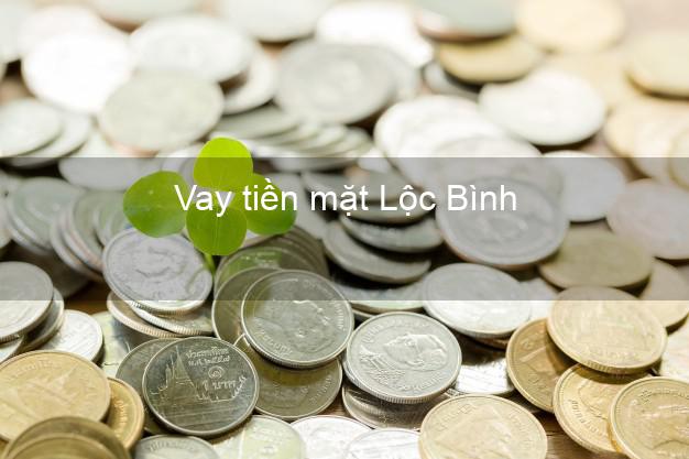 Vay tiền mặt Lộc Bình Lạng Sơn không giữ giấy tờ