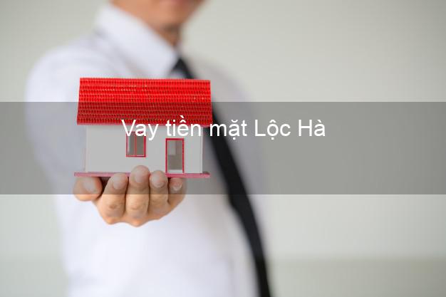 Vay tiền mặt Lộc Hà Hà Tĩnh không giữ giấy tờ