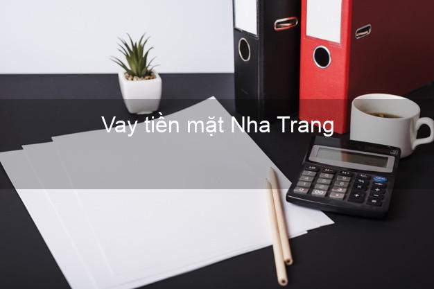 Vay tiền mặt Nha Trang Khánh Hòa không giữ giấy tờ
