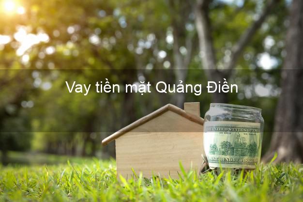 Vay tiền mặt Quảng Điền Thừa Thiên Huế không giữ giấy tờ
