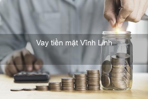 Vay tiền mặt Vĩnh Linh Quảng Trị không giữ giấy tờ