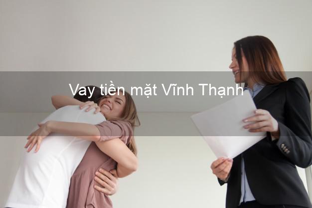 Vay tiền mặt Vĩnh Thạnh Bình Định không giữ giấy tờ