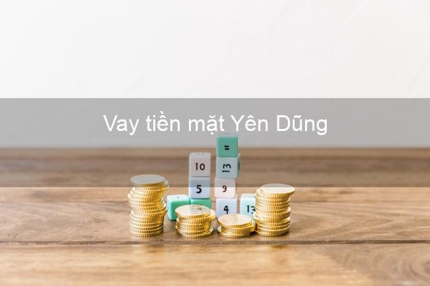Vay tiền mặt Yên Dũng Bắc Giang không giữ giấy tờ